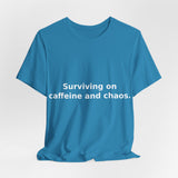 Surviving on Caffeine and Chaos - Heavyweight Tee