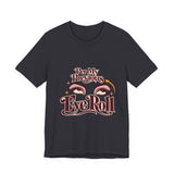 The Shift Shop — Per My Previous Eye Roll (T-Shirt)