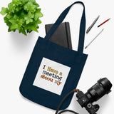 The Shift Shop — I Have a Meeting About My Meetings (Canvas Tote)