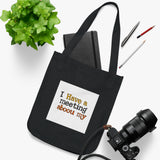 The Shift Shop — I Have a Meeting About My Meetings (Canvas Tote)