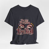 The Shift Shop — Per My Previous Eye Roll (T-Shirt)