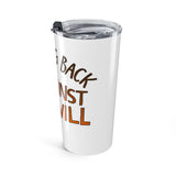 The Shift Shop — Circling Back Against My Will (20oz Tumbler)