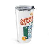 The Shift Shop — I Have a Spreadsheet for That (20oz Tumbler)