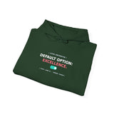 Default Option: Excellence. - Premium Hoodie