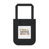 The Shift Shop — I Have a Meeting About My Meetings (Canvas Tote)
