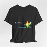 The Shift Shop — Default Option: Excellence (T-Shirt)
