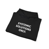 Systemic Solutions Only. - Premium Hoodie