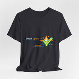 The Shift Shop — Default Option: Excellence (T-Shirt)