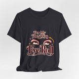 The Shift Shop — Per My Previous Eye Roll (T-Shirt)