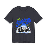 The Shift Shop — Statistically Tired (T-Shirt)