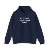 Systemic Solutions Only. - Premium Hoodie