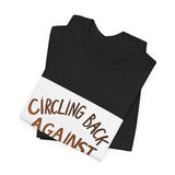 The Shift Shop — Circling Back Against My Will (T-Shirt)