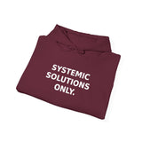 Systemic Solutions Only. - Premium Hoodie