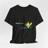 The Shift Shop — Default Option: Excellence (T-Shirt)