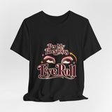 The Shift Shop — Per My Previous Eye Roll (T-Shirt)