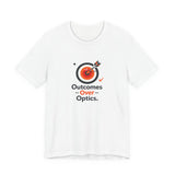 Outcomes Over Optics - Graphic T-Shirt