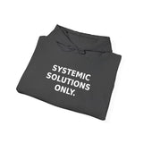 Systemic Solutions Only. - Premium Hoodie