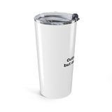 Outnumbered, but outsmarting. - 20oz Tumbler