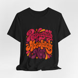 The Shift Shop — Respectfully, Absolutely Not (T-Shirt)