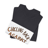 The Shift Shop — Circling Back Against My Will (T-Shirt)