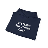 Systemic Solutions Only. - Premium Hoodie