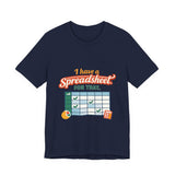 The Shift Shop — I Have a Spreadsheet for That (T-Shirt)