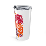 The Shift Shop — Respectfully, Absolutely Not (20oz Tumbler)