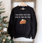 I Will Never Christmas Sweatshirt - MapleARTUS