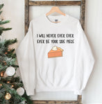 I Will Never Christmas Sweatshirt - MapleARTUS