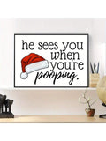 1pc Christmas Canvas Print Poster, When He Sees You Poop, Funny Canvas Wall Art, Art Wall Painting For Bathroom Wall Decor, Home Decor - MapleCo